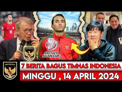 🔴 Berita Timnas Indonesia Terbaru - Minggu 14 April 2024 - Berita timnas Terbaru terlengkap hari ini