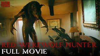Red: Werewolf Hunter | Full Movie | Creature Features