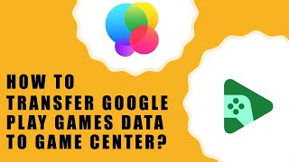 How to Transfer Google Play Games Data to Game Center?