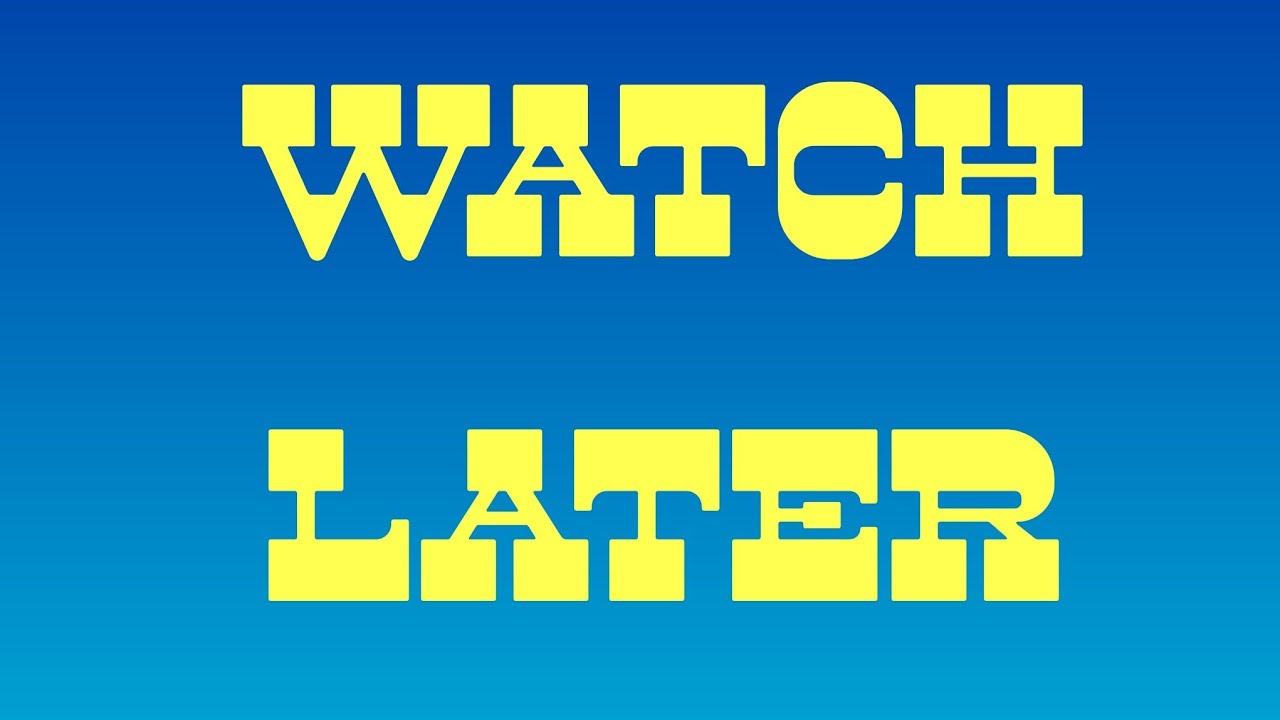 How Do I Use My Watch Later Playlist youtube youtubetips watchlater how-do-i-use-my-watch-later-playlist-youtube-youtubetips-watchlater