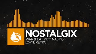 [Speed House] - Nostalgix - WAR (feat. Rico Nasty) (CHYL Remix)