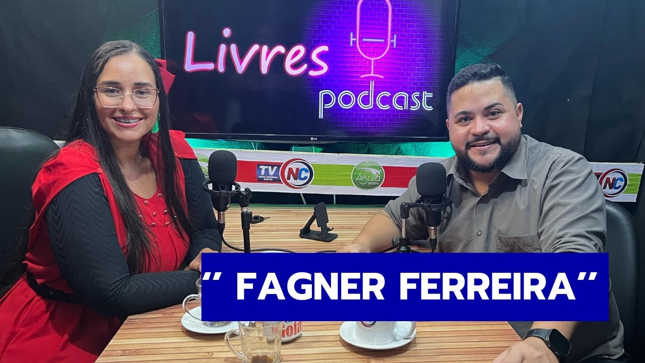 PROFETA FAGNER FERREIRA / LIVRES PODCAST