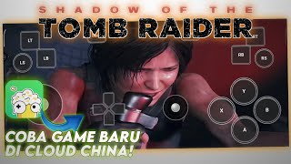 Game Baru! Main Game Shadow Of The Tomb Raider di Cloud China Android screenshot 4