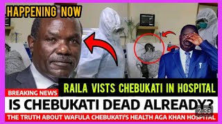 happening now 😭~RAILA vists CHEBUKATI seriously SICK  in AGHA KHAN HOSPITAL