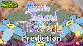 My Singing Monsters - Predicting Faerie Islands Titansoul: The Faesoddan Forget-Me-Nots