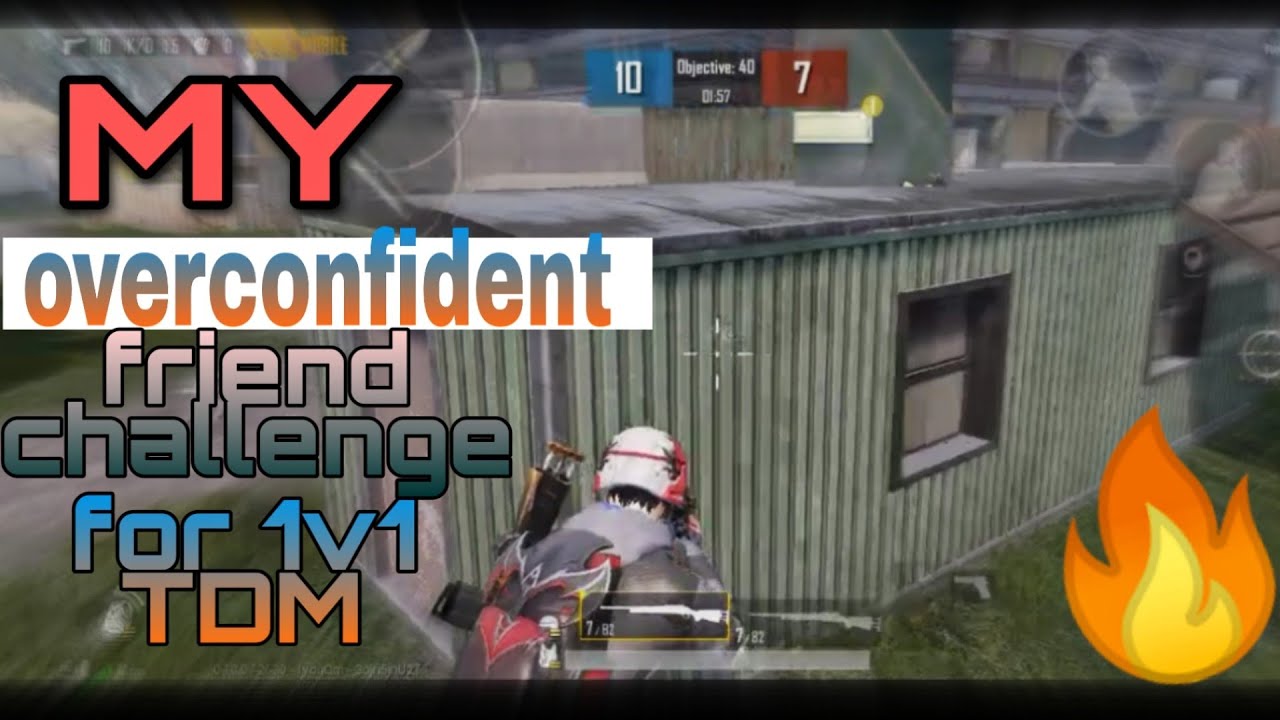 MY OVERCONFIDENT FRIEND CHALLENGE ME FOR 1V1 TDM MATCH🔥|PUBG MOBILE ...