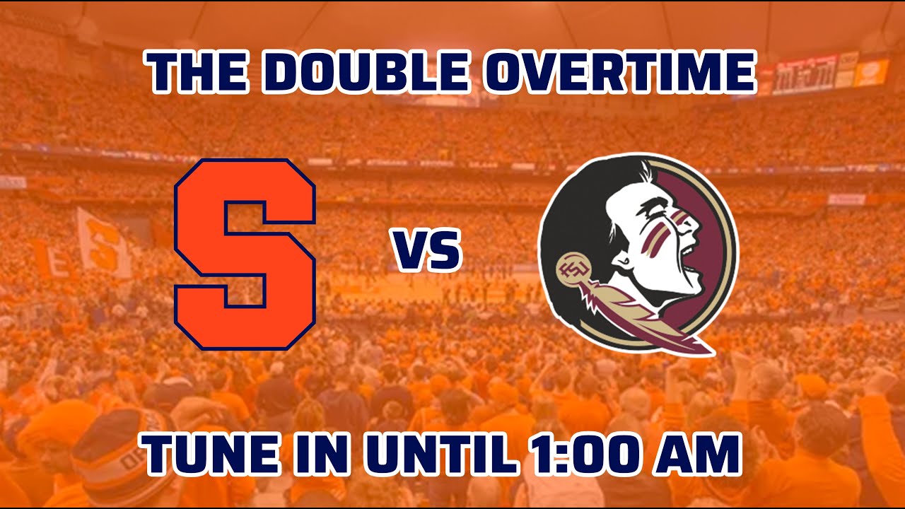 The Double Overtime | Syracuse vs. Florida State | January 13th, 2026