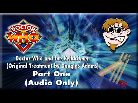 Doctor Who and The Krikkitmen (Part 1) (Audio Only) (early mix)