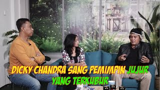 DICKY CHANDRA SANG PEMIMPIN JUJUR YANG TERKUBUR !!!