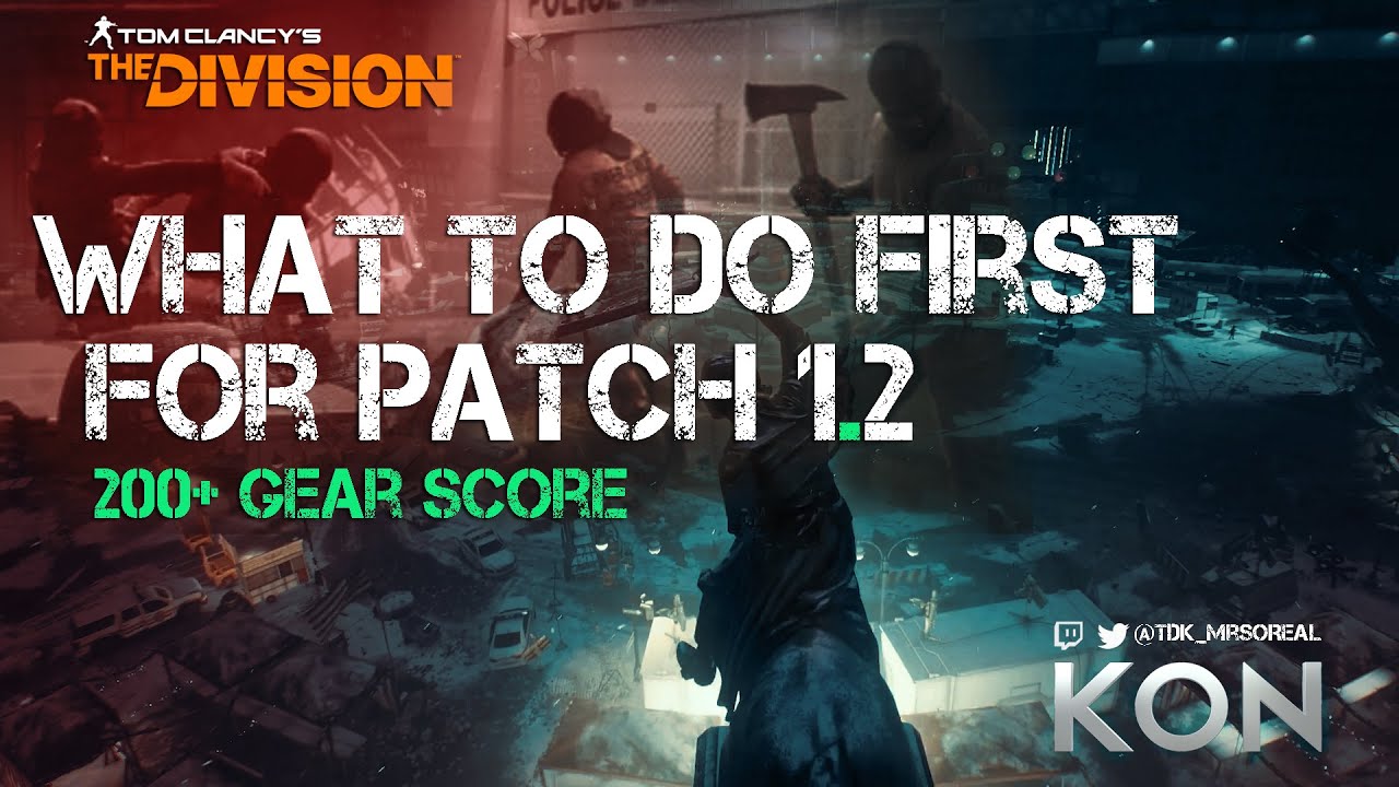 The Division - What to Do First For Patch 1.2 200+ Gear Score