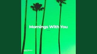 Mornings With You - SOMM