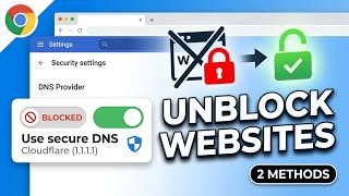 How to Unblock Websites on Google Chrome (2026) — Quick & Easy
