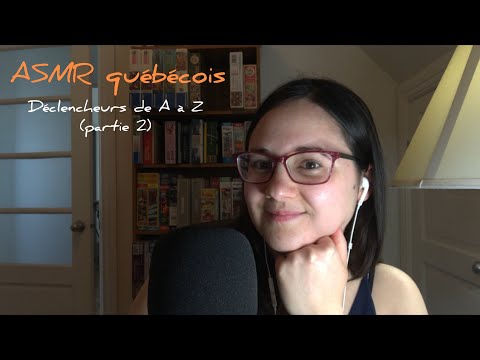 ASMR québécois français ~ blabla & mots déclencheurs ! (N à Z)