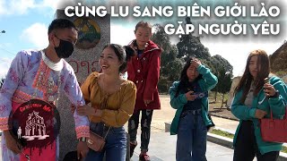 Tết cùng Lu đi thăm người yêu - há miệng với màn santo của Lu