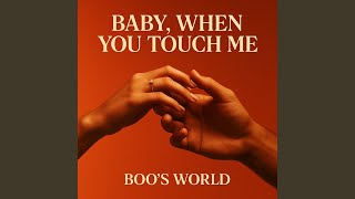 Download Lagu Baby When You Touch Me MP3