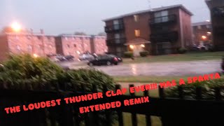 [Sparta Remix] The Loudest Thunder Clap EVER!!! Has A Sparta Extended Remix