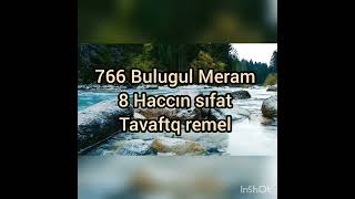 766 Bulugul Meram 8 Haccın Sıfatı Tavafta Remel