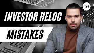 Biggest HELOC Mistakes Investors Make | Home Equity Loan VS Line Of Credit
