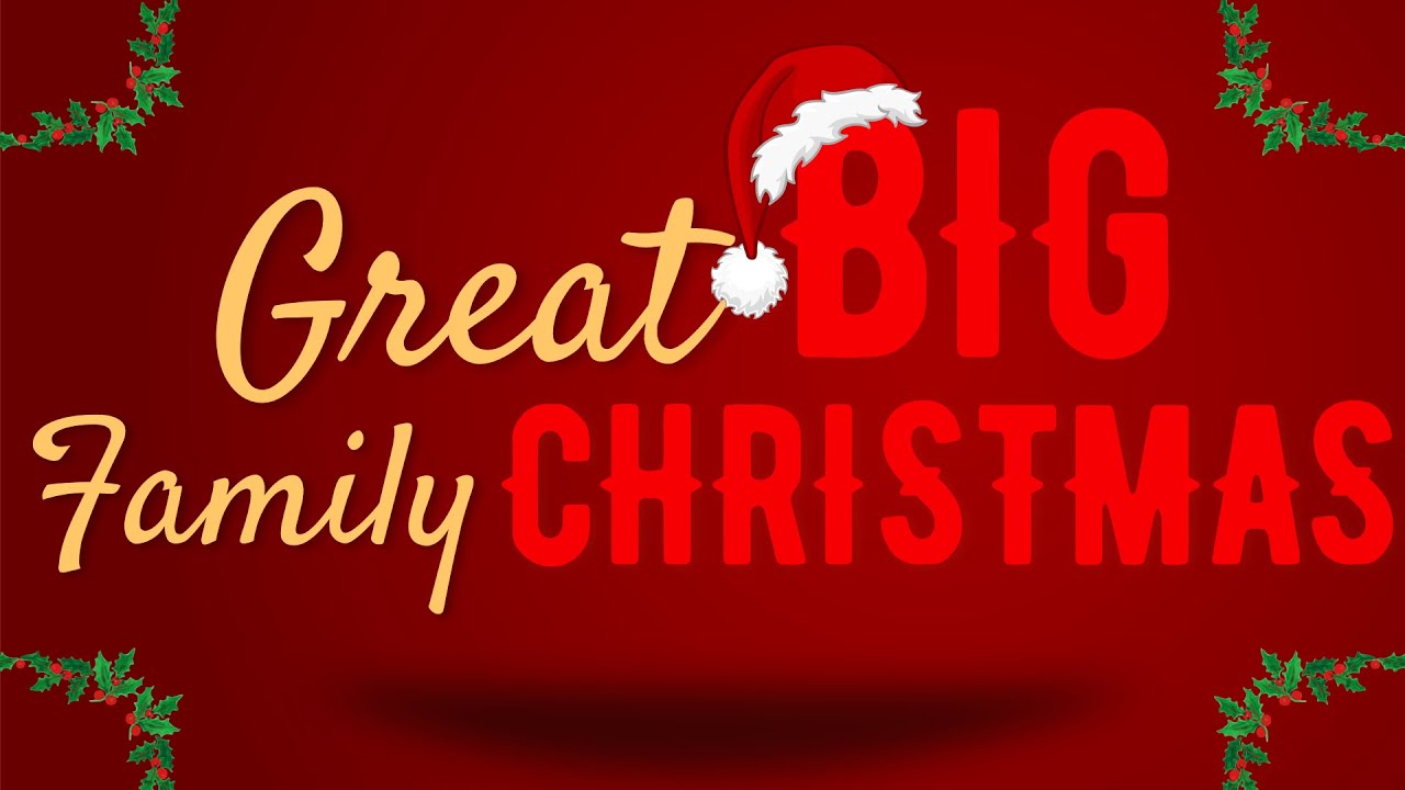 Great Big Family Christmas - YouTube