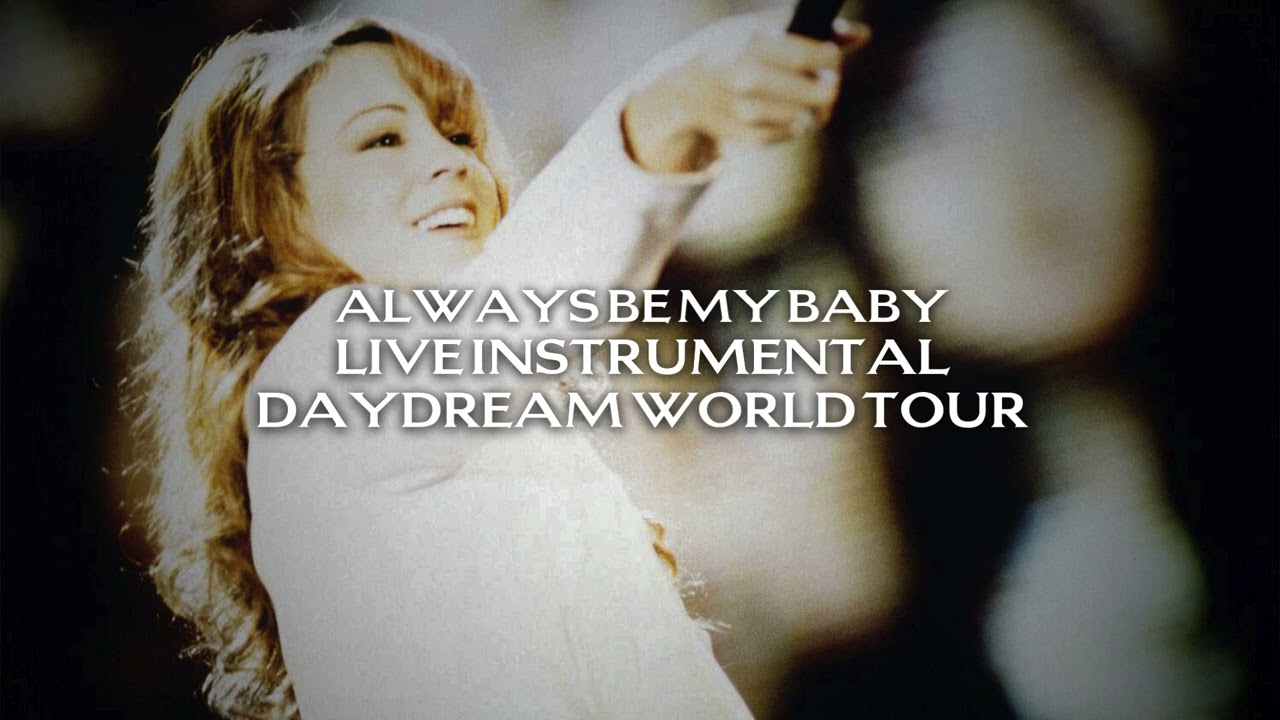 Mariah Carey - Always Be My Baby (Live Instrumental) [Daydream World Tour]