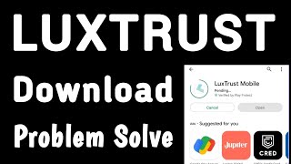How to fix can't install LuxTrust Mobile app download pending problem solved screenshot 4