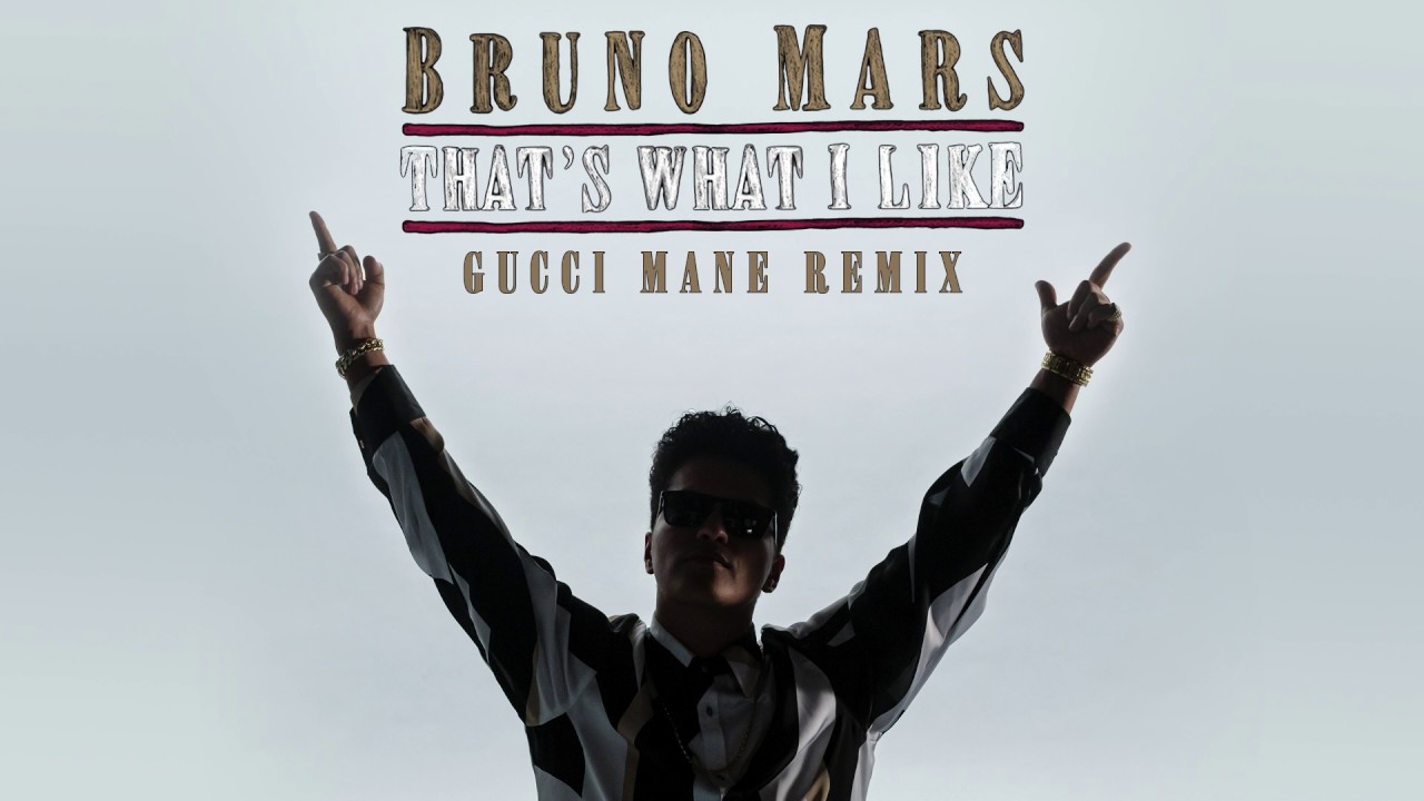 Bruno Mars - That's What I Like (Gucci Mane Remix)
