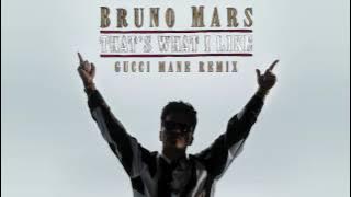 Bruno Mars - That's What I Like (Gucci Mane Remix)