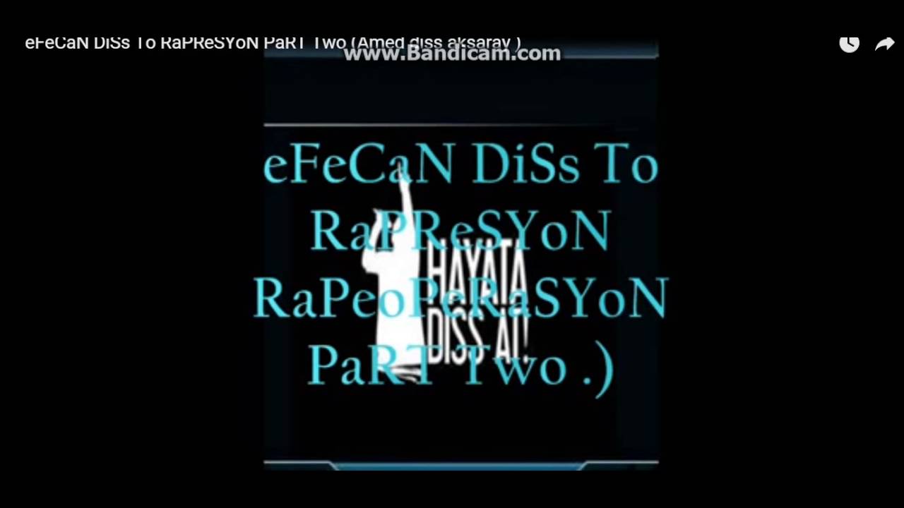 eFeCaN DiSs To RaPReSYoN PaRT Two (Amed diss aksaray ) 2016