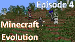 Minecraft Evolution Episode 4: Ohh Yea!