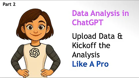 Master ChatGPT Data Analysis From Start — Upload Data & Prompt Like A Pro — Data Analysis in ChatGPT