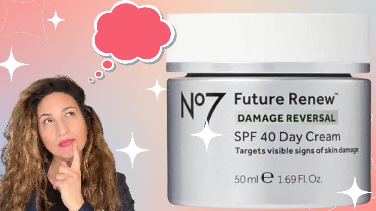 TO BUY or NOT TO BUY? My REVIEW! No7 Future Renew Damage Reversal Day Cream