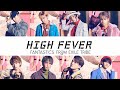 FANTASTICS from EXILE TRIBE - High Fever ( legendado)