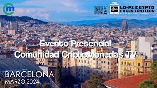 Memoria del Evento en #Barcelona de la comunidad de CriptoMonedas TV