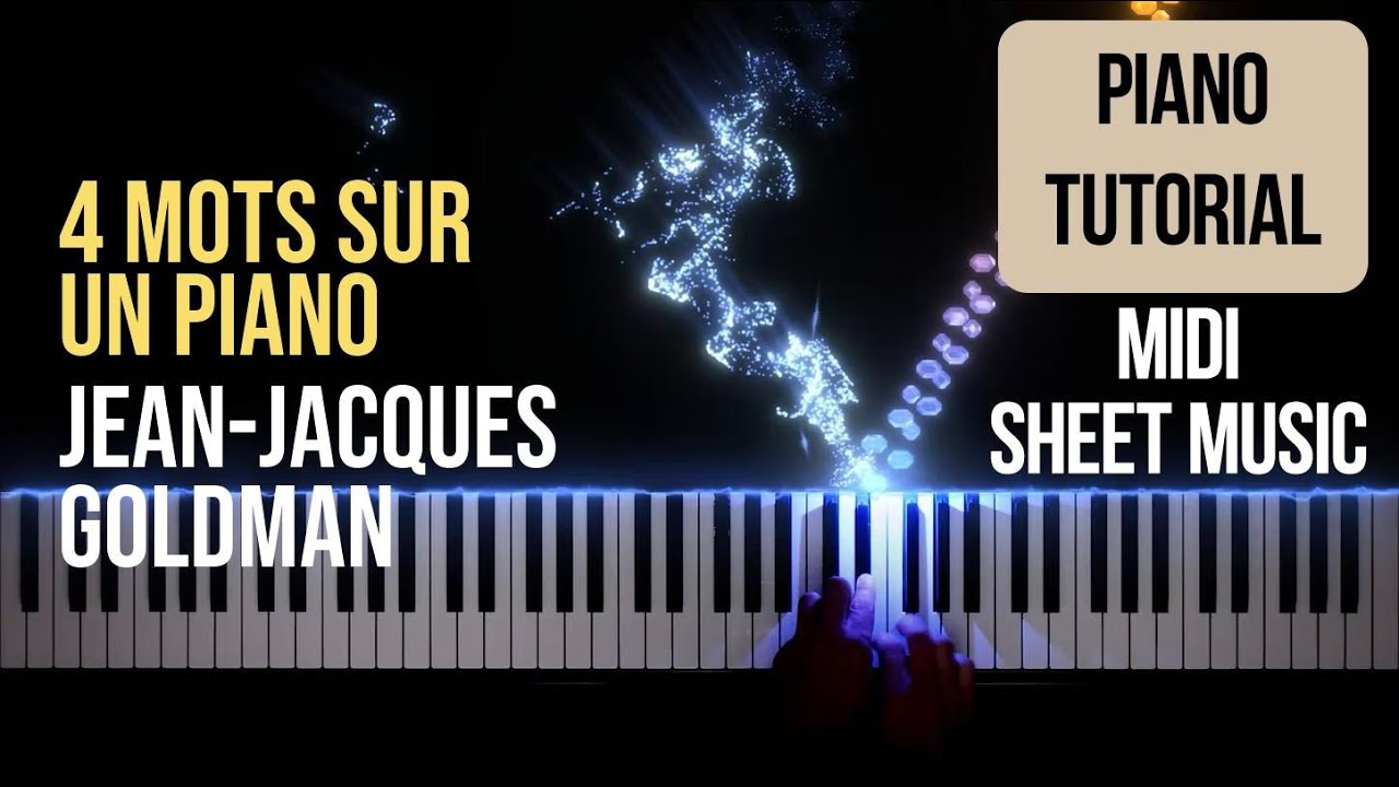 🎹 4 mots sur un piano - Jean-Jacques Goldman | Piano Tutorial + MIDI + Sheet Music | How to Play