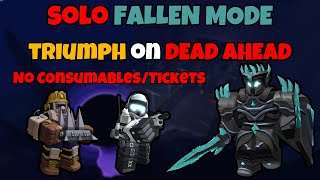 SOLO FALLEN TRIUMPH ON DEAD AHEAD  || ROBLOX TDS