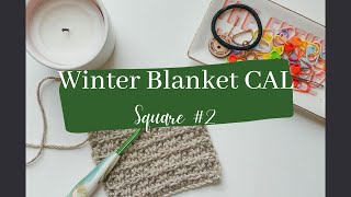 Winter Blanket CAL Square #2