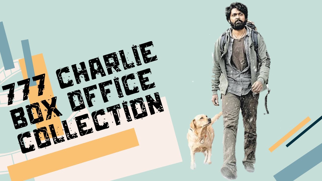 777 CHARLIE : BOX OFFICE COLLECTION || RAKSHIT SHETTY || SANGEETHA SRINGERI || KIRANRAJ K.