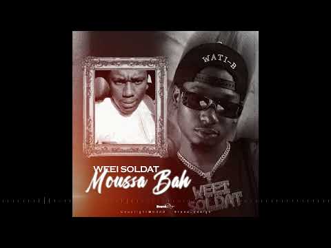 WEEI SOLDAT (MOUSSA BAH ) audio officiel