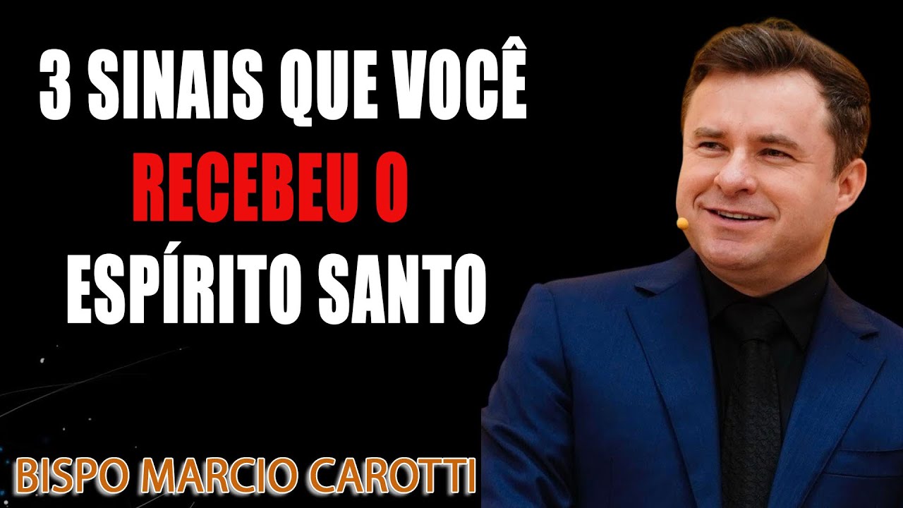 3 SINAIS QUE VOCÊ RECEBEU O ESPÍRITO SANTO ¦ SEMANA DA REFLEXÃO - BISPO MARCIO CAROTTI