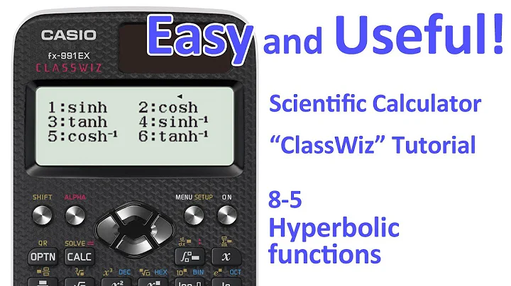 ClassWiz Calculator Tutorial - Pre-Calculus 8-5 Hyperbolic functions