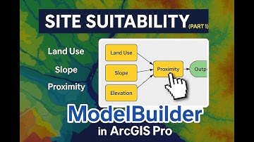 Site Suitability Analysis in ArcGIS Pro (Part 1) | Land Use, Slope, Elevation...  | ModelBuilder