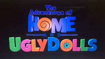 THE ADVENTURES OF HOME AND UGLYDOLLS SING A SONG CANNONBALL