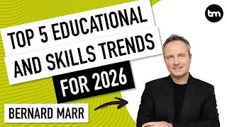 Top 5 Education And Skills Trends For 2026