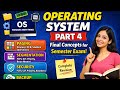 Operating System Part 4 (Last Part) | Final Revision for Semester Exam | Easy Explanation