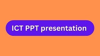 ICT PPT Presentation Seminar Download: Meaning, Role and Importance
