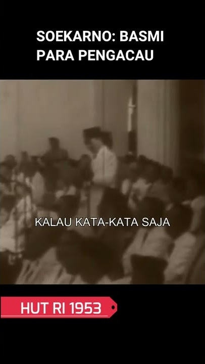PIDATO ASLI SOEKARNO: BASMI PARA PENGACAU❗