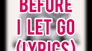 Before I Let Go(CLEAN LYRICS)