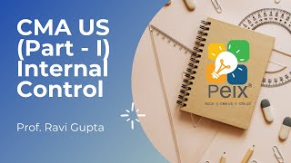 CMA US || Part - 1 || Section E - Internal Control || Prof. Ravi Gupta