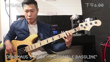 Deadmau5 - Strobe - "Impossible Bassline"- Jonathan LAI Bass