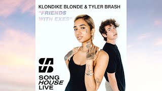 Klondike Blonde & Tyler Brash - Friends With Exes (Song House Live) [Week 2 - Color Wars] Radio Edit